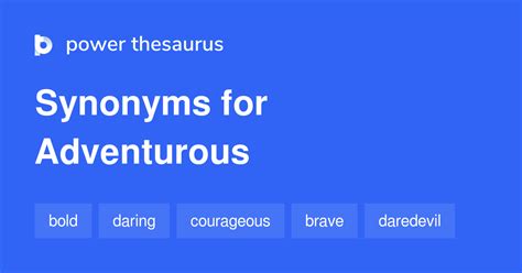 Adventurous Synonyms & Antonyms .